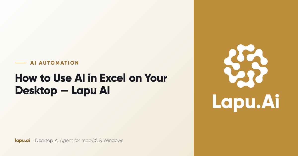 How to Use AI in Excel on Your Desktop — Lapu AI